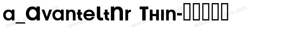 a_AvanteLtNr Thin字体转换